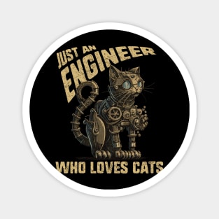 Just an Engineer Who Loves Cats Steampunk Magnet